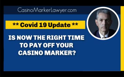 Right time to pay off your casino marker