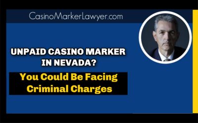 Unpaid Casino Marker Could lead to face Criminal Charges